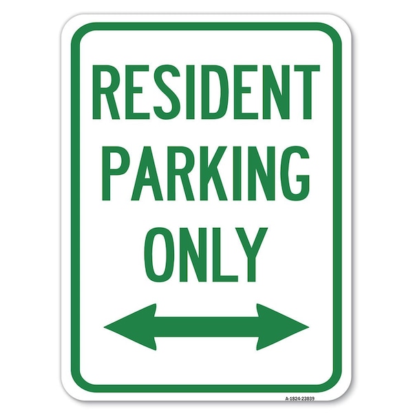 Signmission Reserved Parking Resident Parking Only With Bi-Directional Arrow Parking, A-1824-23039 A-1824-23039 - main